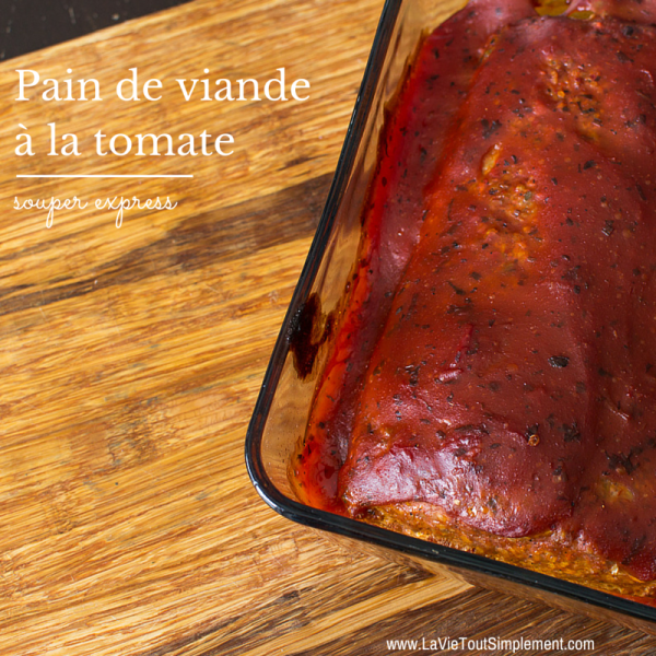Souper express : recette de pain de viande à la tomate #CuisinezAvecCampbells #ad | lavietoutsimplement.com